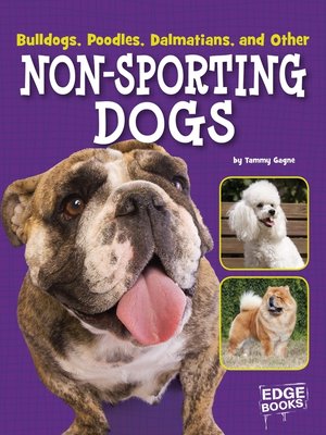 cover image of Bulldogs, Poodles, Dalmatians, and Other Non-Sporting Dogs